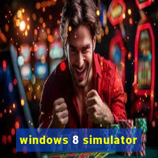 windows 8 simulator